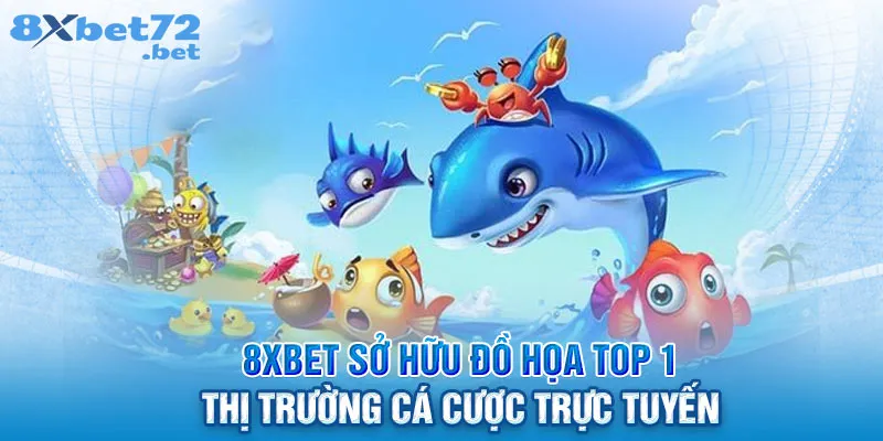 8XBet sở hữu đồ họa TOP 1 thị trường cá cược trực tuyến