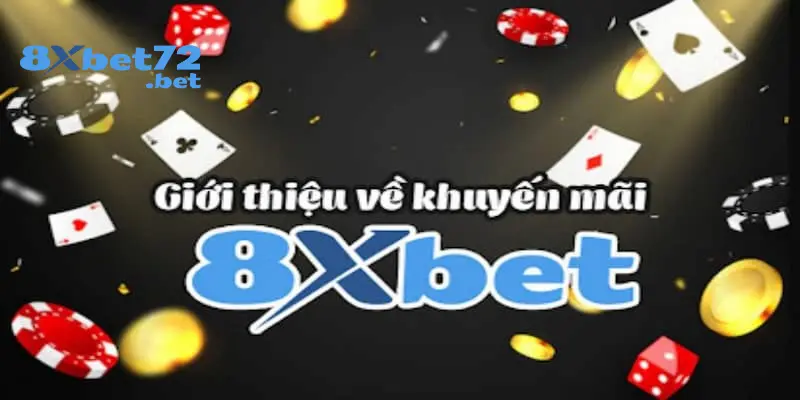 Khuyến mãi 8XBet giúp anh em cược thủ có thêm tài chính đặt cược