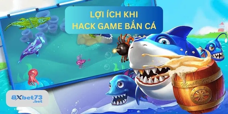 Phương pháp hack game bắn cá không thể bỏ qua 